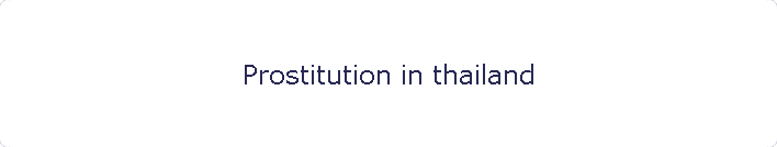 Prostitution in thailand